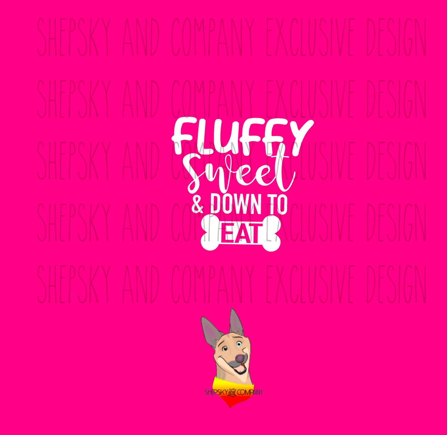 Fluffy Sweet & Down to eat