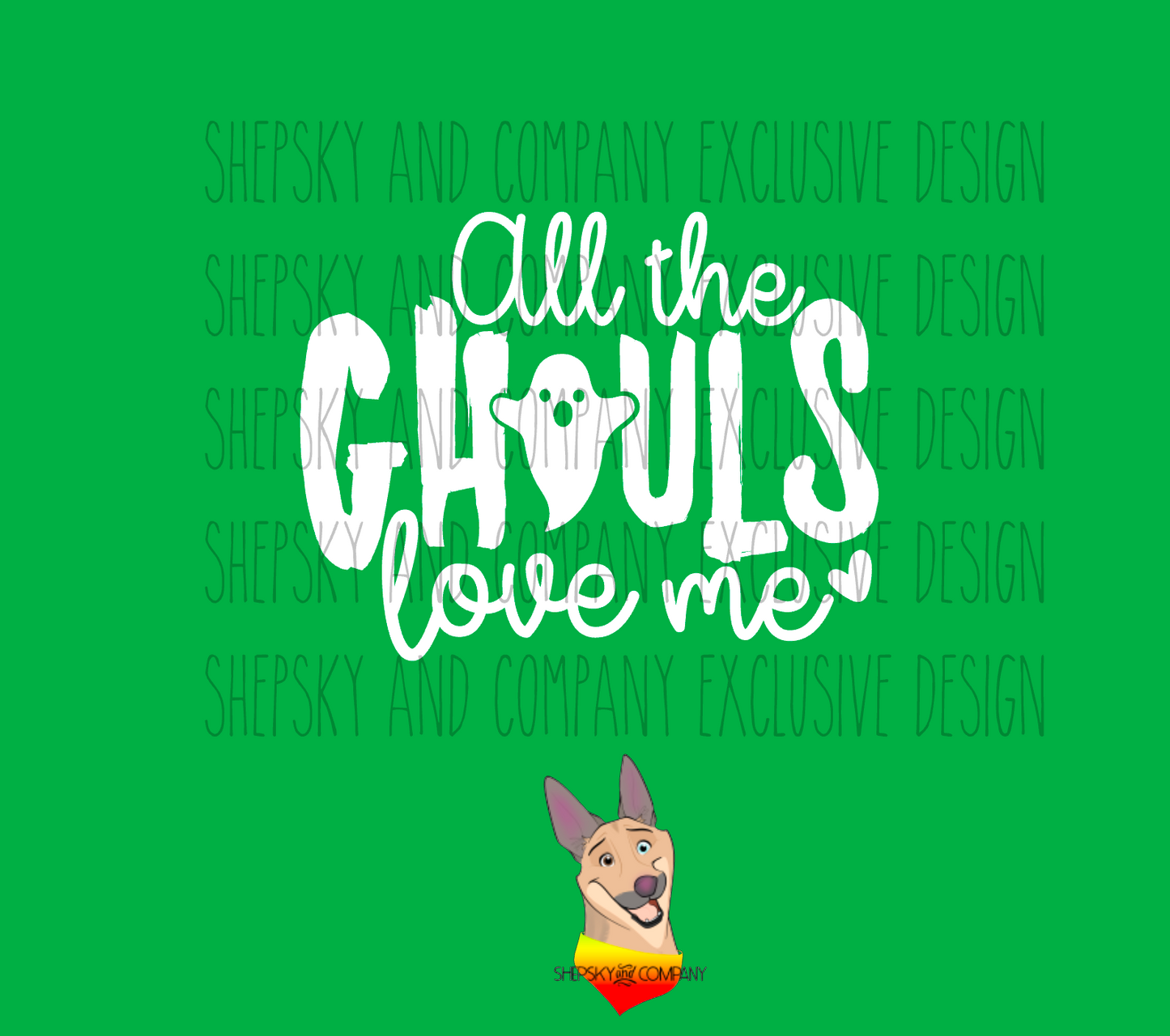 All the ghouls love me