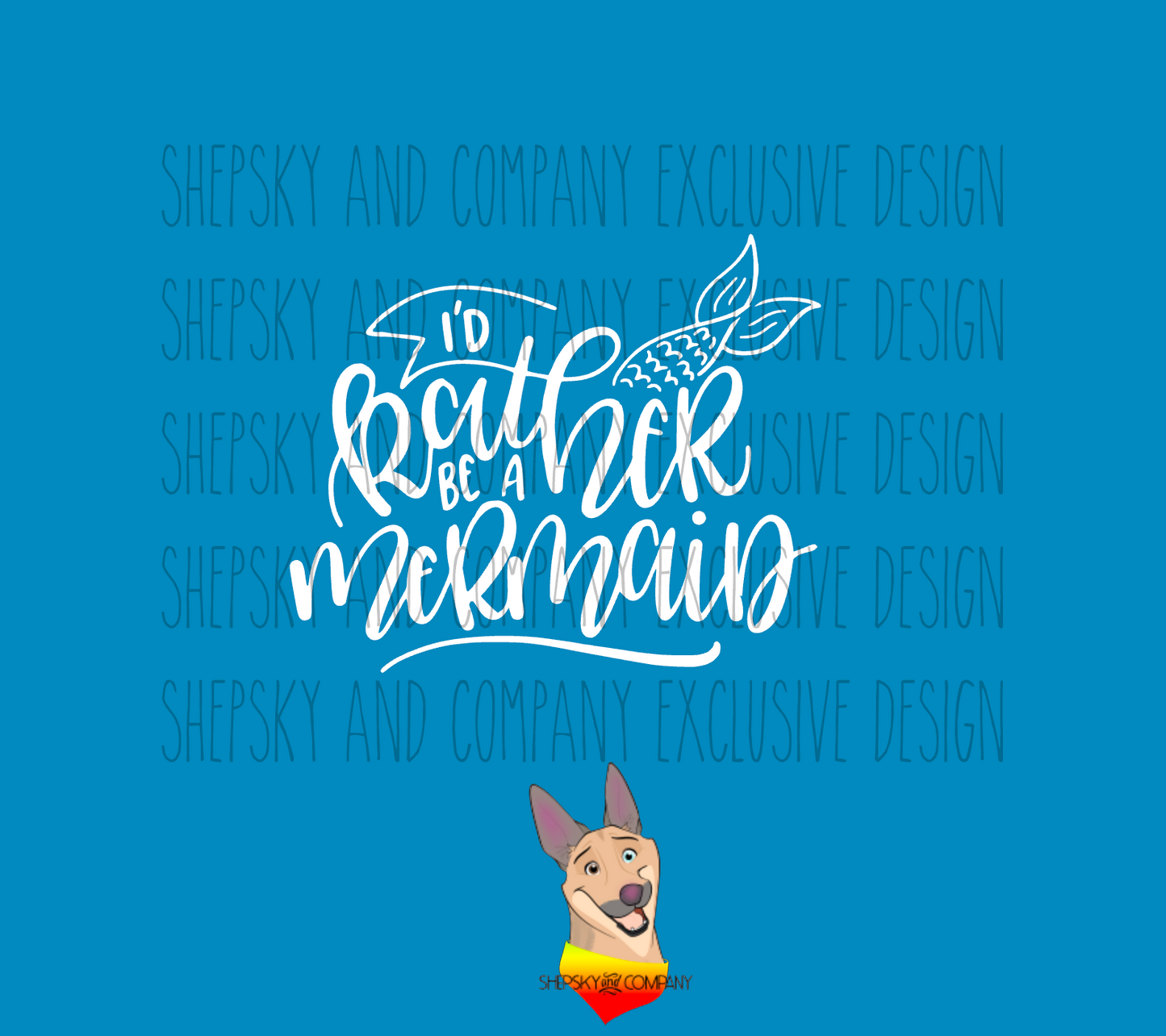 Id rather be a mermaid