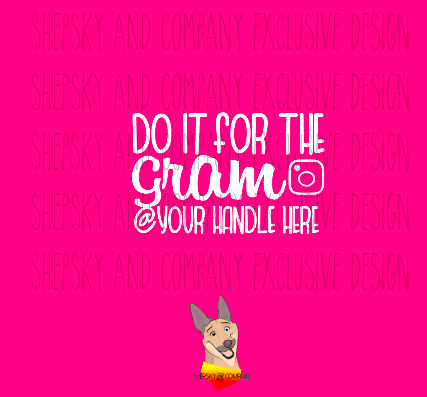 Do it for the gram w/IG handle