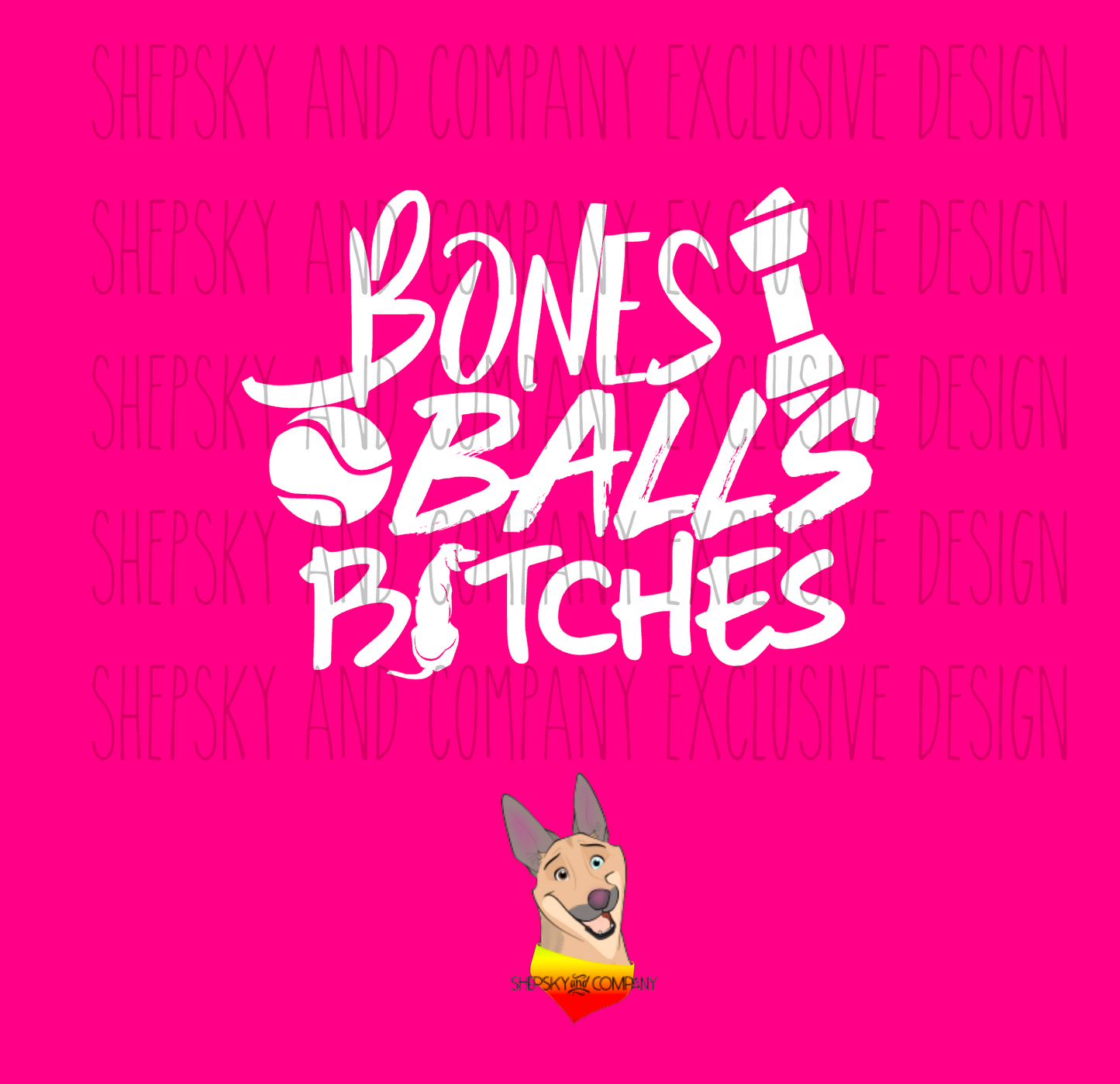 Bones Balls & Bitches