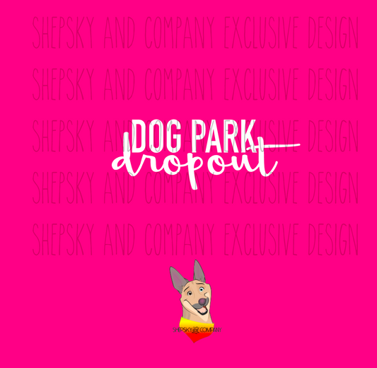 Dog Park Dropout