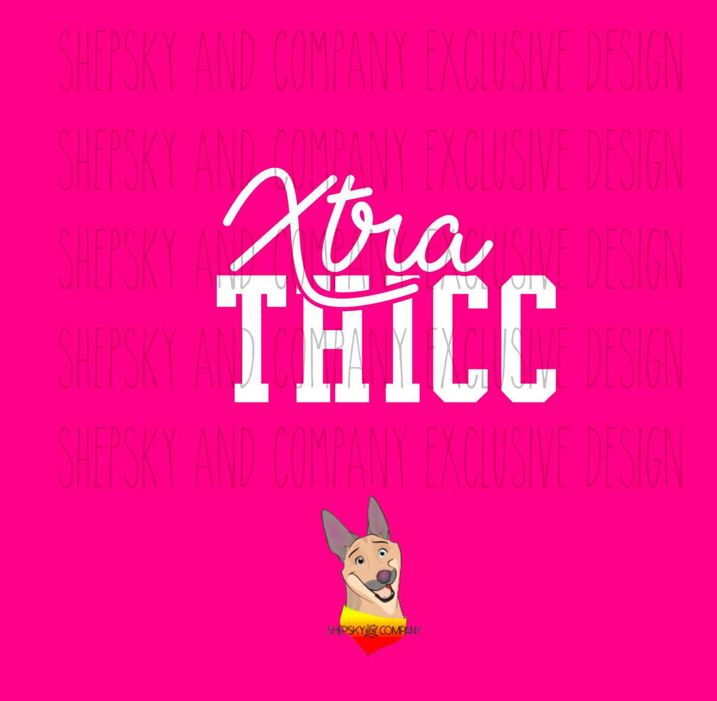 Xtra Thicc