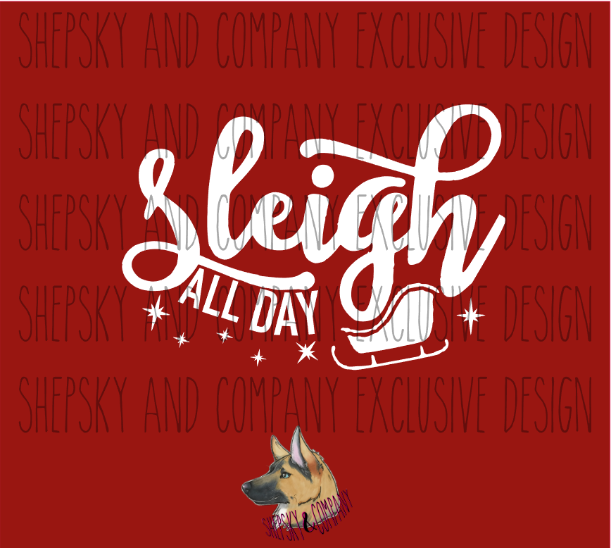 Sleigh All Day